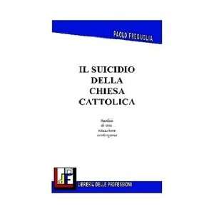  Il Suicidio della Chiesa Cattolica (9781409279303) Paolo 