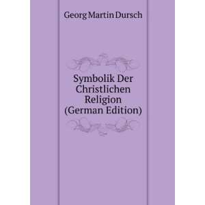   Religion (German Edition): Dursch Georg Martin:  Books