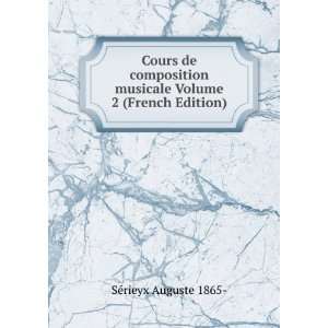   Volume 2, pt.2 (French Edition) SÃ©rieyx Auguste 1865  Books