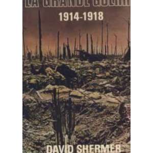  la grande guerre 1914 1918 shermer david Books