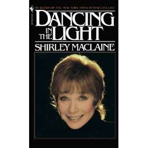   DANCING IN THE LIGHT [Mass Market Paperback]: Shirley MacLaine: Books