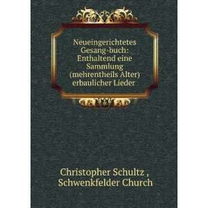   erbaulicher Lieder . Schwenkfelder Church Christopher Schultz  Books
