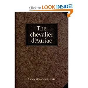  The chevalier dAuriac Sidney Kilner Levett Yeats Books