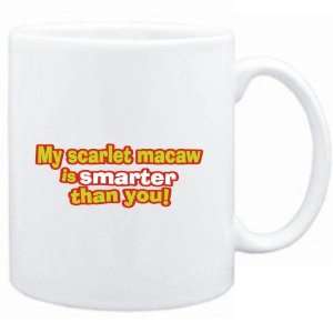  Mug White  My Scarlet Macaw is smarter than you 