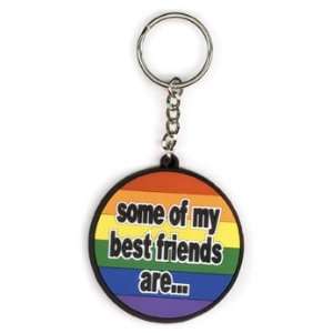  Some Of My Best Friends Are Rainbow   Rubber Keychain 