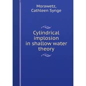   implosion in shallow water theory Cathleen Synge Morawetz Books