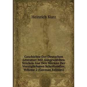  Schriftsteller, Volume 2 (German Edition) Heinrich Kurz Books