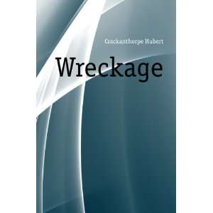  Wreckage Crackanthorpe Hubert Books