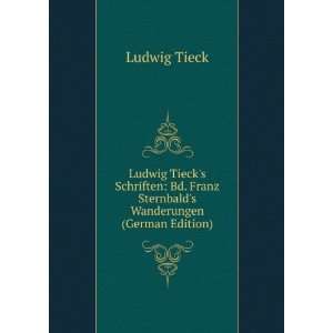  . Franz Sternbalds Wanderungen (German Edition) Ludwig Tieck Books