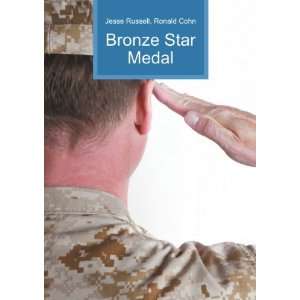  Bronze Star Medal Ronald Cohn Jesse Russell Books