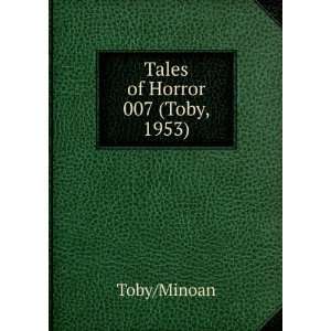  Tales of Horror 007 (Toby, 1953) Toby/Minoan Books