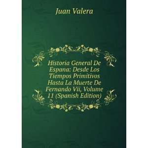   De Fernando Vii, Volume 11 (Spanish Edition) Juan Valera Books