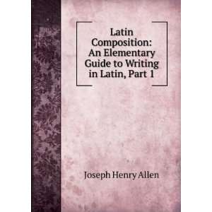   in Latin. Part I.  Constructions; part II.  Exercises in translation