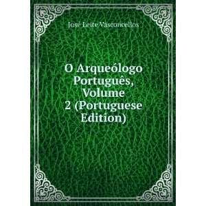   , Volume 2 (Portuguese Edition) JosÃ© Leite Vasconcellos Books