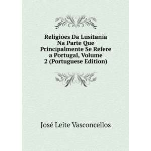   , Volume 2 (Portuguese Edition) JosÃ© Leite Vasconcellos Books