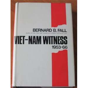  Viet Nam Witness 1953 66 Bernard B. Fall Books