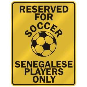 RESERVED FOR  S OCCER SENEGALESE PLAYERS ONLY  PARKING SIGN COUNTRY 
