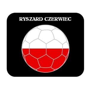  Ryszard Czerwiec (Poland) Soccer Mouse Pad: Everything 