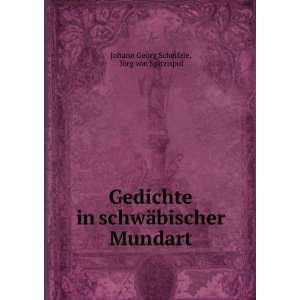   bischer Mundart JÃ¶rg von Spitzispui Johann Georg Scheifele Books