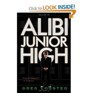  Alibi Junior High [Paperback] Greg Logsted Books