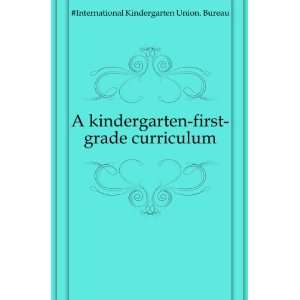 kindergarten first grade curriculum #International Kindergarten 