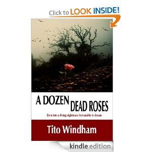 Dozen Dead Roses Tito L. Windham  Kindle Store