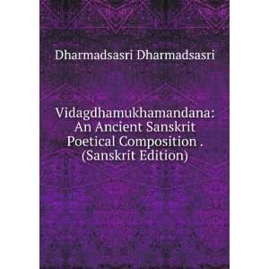   Composition . (Sanskrit Edition) Dharmadsasri Dharmadsasri Books