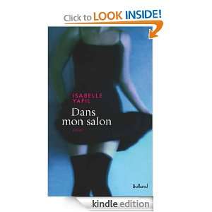 Dans mon salon (LITTERATURE) (French Edition) Isabelle YAFIL  