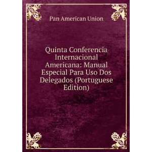   Para Uso Dos Delegados (Portuguese Edition) Pan American Union Books
