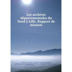 Les archives dÃ©partementales du Nord Ã  Lille. Rapport de mission 