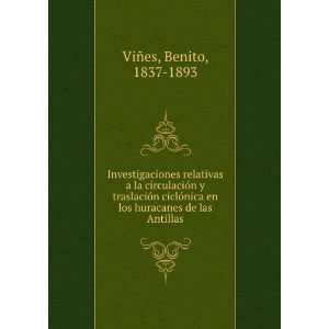   en los huracanes de las Antillas Benito, 1837 1893 ViÃ±es Books