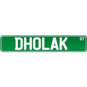  New  Dholak St .  Street Sign Instruments