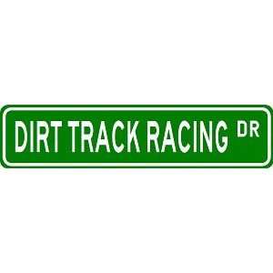  DIRT TRACK RACING Street Sign   Sport Sign   High Quality 