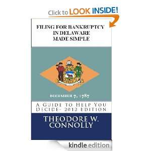 Filing for Bankruptcy in Delaware Made Simple Theodore Connolly