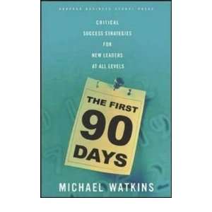  The First 90 Days Michael Watkins Books