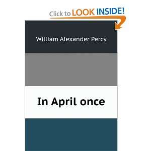  In April once William Alexander Percy Books