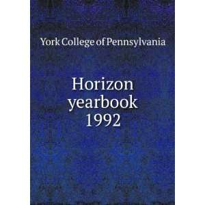    Horizon yearbook. 1992 York College of Pennsylvania Books