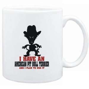  Mug White  I HAVE A American Pit Bull Terrier  AND I 