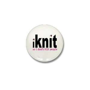  i knit so idont kill people Hobbies Mini Button by 