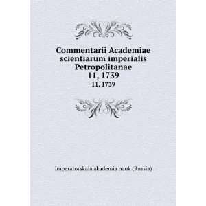Commentarii Academiae scientiarum imperialis Petropolitanae. 11, 1739