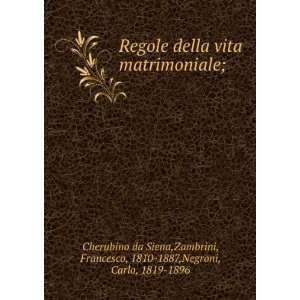  Regole della vita matrimoniale; Zambrini, Francesco, 1810 