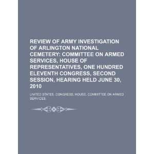 Review of Army investigation of Arlington National Cemetery Committee 
