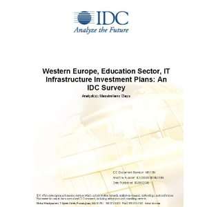 Western Europe, Education Sector, IT Infrastructure Investment Plans: An IDC Survey Massimiliano Claps