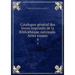  imprimÃ©s de la BibliothÃ¨que nationale. Actes royaux. 4 Isnard 