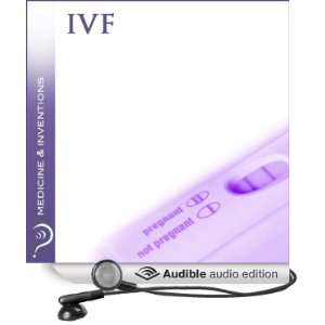  IVF Medicine & Invention (Audible Audio Edition) iMinds 