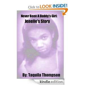 Never Been A Daddys Girl: Jenelles Story (short story): Taquila 