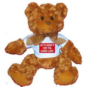   FOR THE LUNCH LADY Plush Teddy Bear with BLUE T Shirt Toys & Games