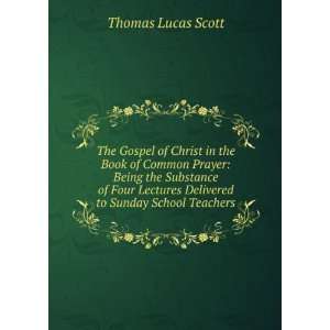   Delivered to Sunday School Teachers: Thomas Lucas Scott: Books