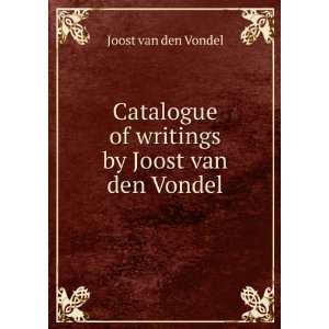   of writings by Joost van den Vondel Joost van den Vondel Books