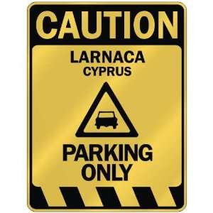   CAUTION LARNACA PARKING ONLY  PARKING SIGN CYPRUS